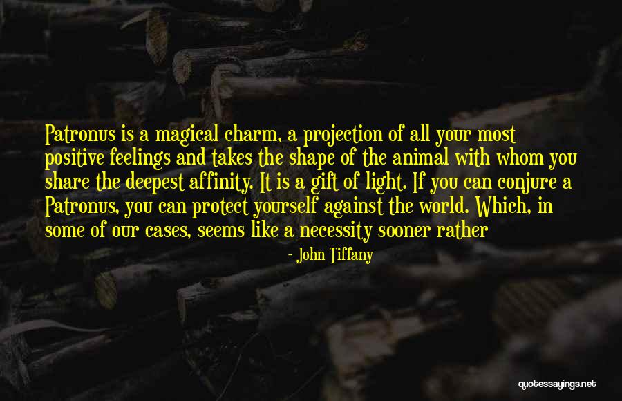 Patronus Charm Quotes By John Tiffany