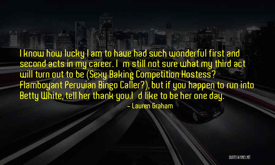 Patrycja Volny Quotes By Lauren Graham Patrycja Volny Quotes By Lauren Graham