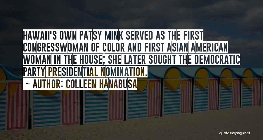 Patsy Quotes By Colleen Hanabusa