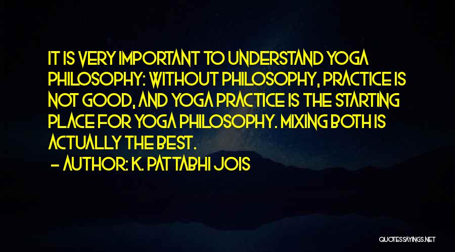 Pattabhi Jois Quotes By K. Pattabhi Jois