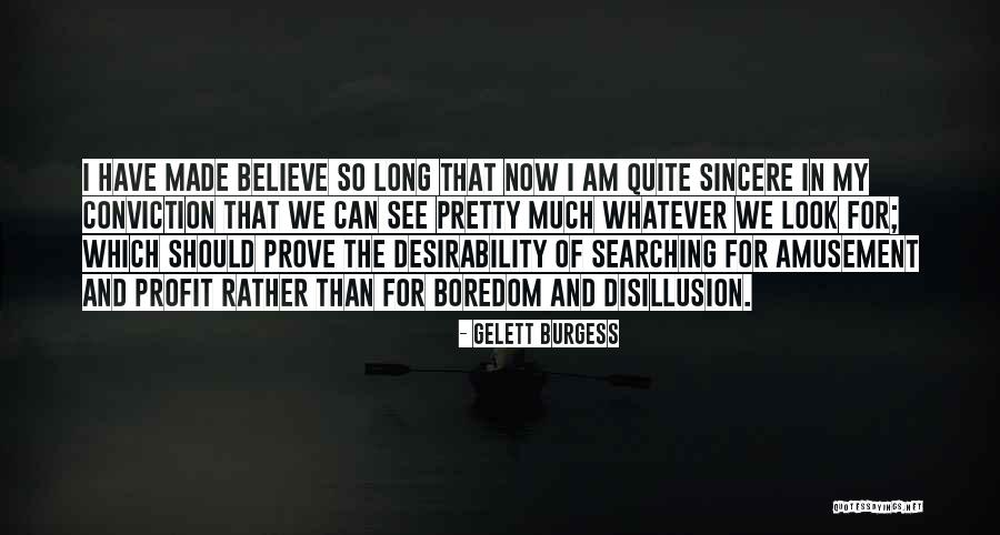 Pattama Wadan Quotes By Gelett Burgess Pattama Wadan Quotes By Gelett Burgess