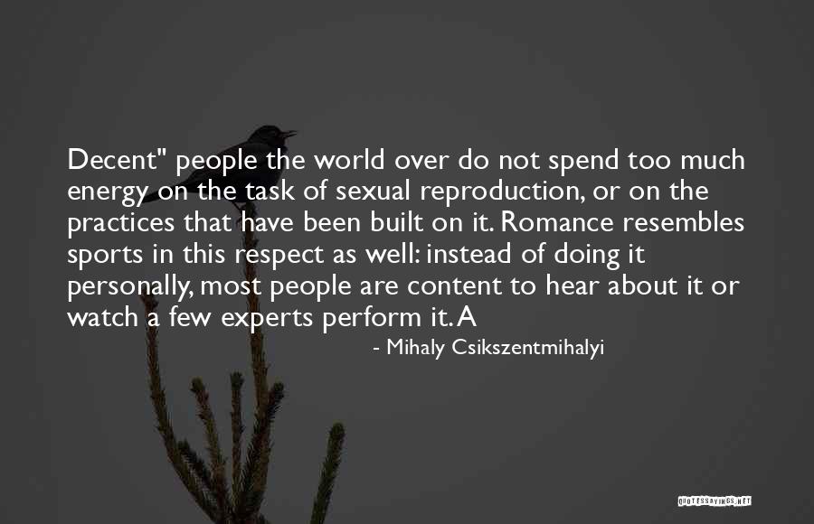 Pattambi Mla Quotes By Mihaly Csikszentmihalyi Pattambi Mla Quotes By Mihaly Csikszentmihalyi