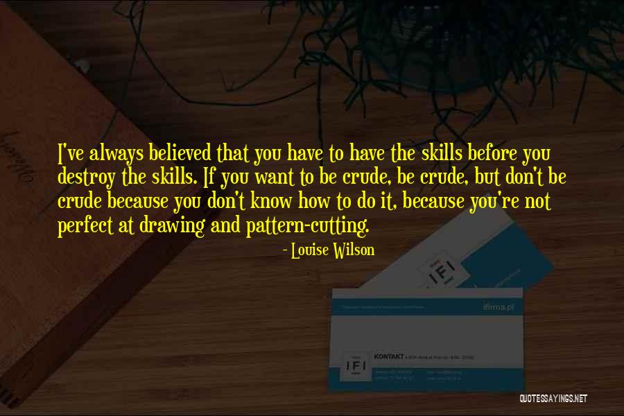 Pattern Cutting Quotes By Louise Wilson Pattern Cutting Quotes By Louise Wilson