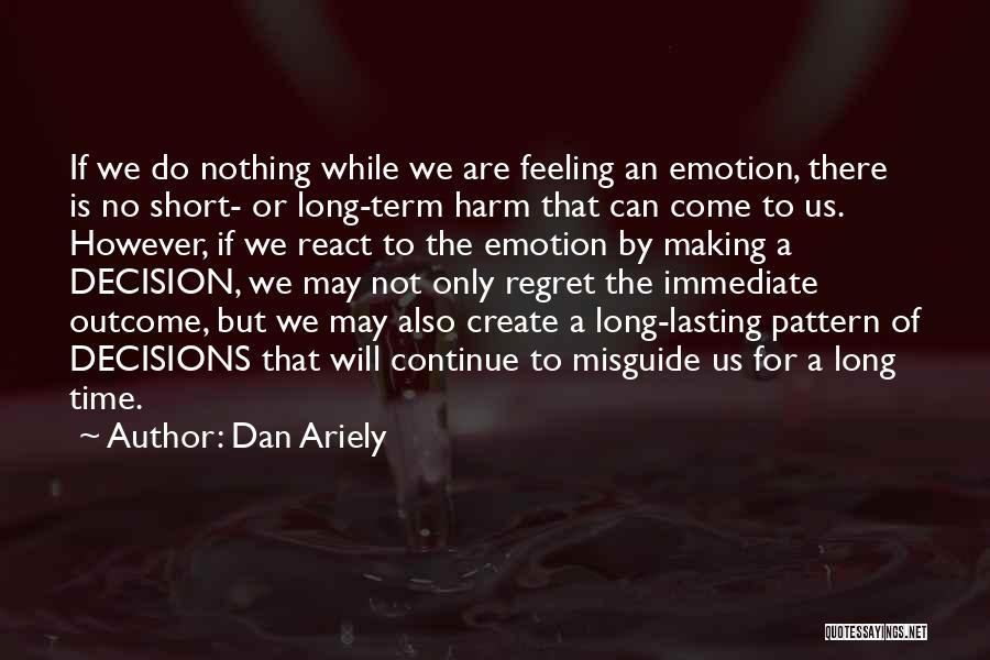 Pattern Making Quotes By Dan Ariely