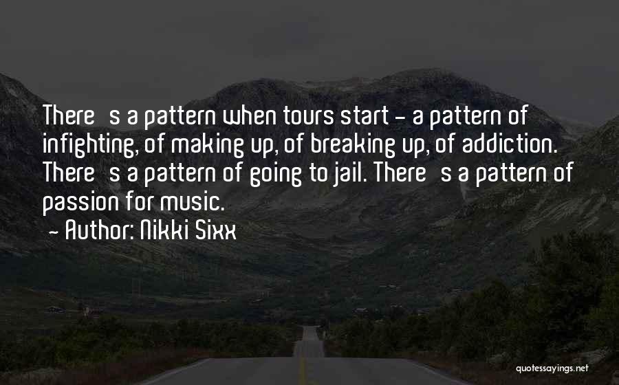 Pattern Making Quotes By Nikki Sixx