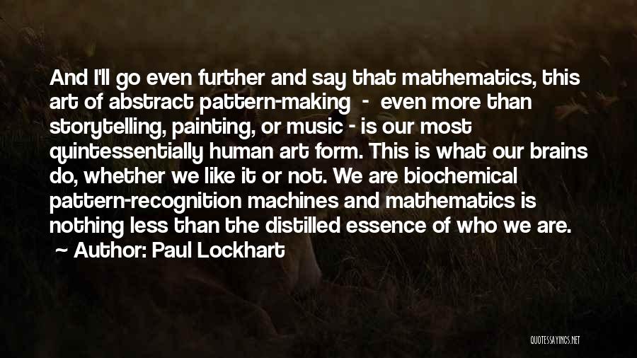 Pattern Making Quotes By Paul Lockhart