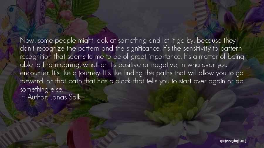 Pattern Recognition Quotes By Jonas Salk