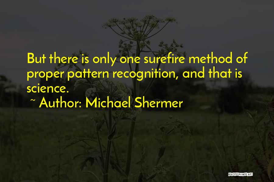 Pattern Recognition Quotes By Michael Shermer