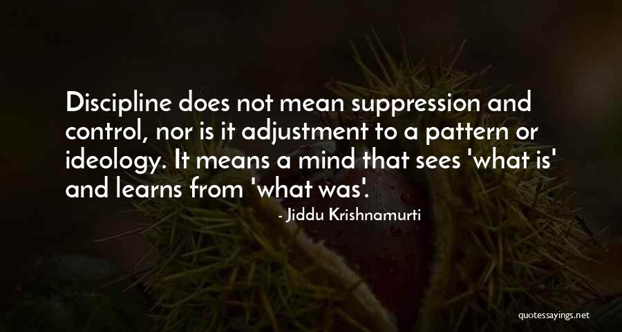 Pattern What Is Quotes By Jiddu Krishnamurti Pattern What Is Quotes By Jiddu Krishnamurti