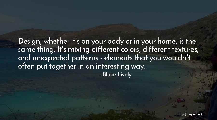 Patterns In Design Quotes By Blake Lively Patterns In Design Quotes By Blake Lively