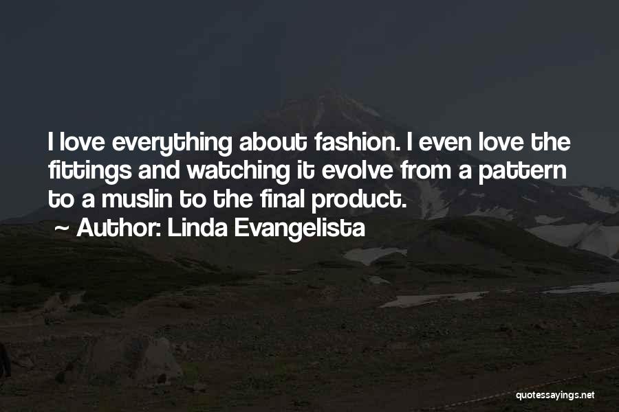 Patterns In Fashion Quotes By Linda Evangelista