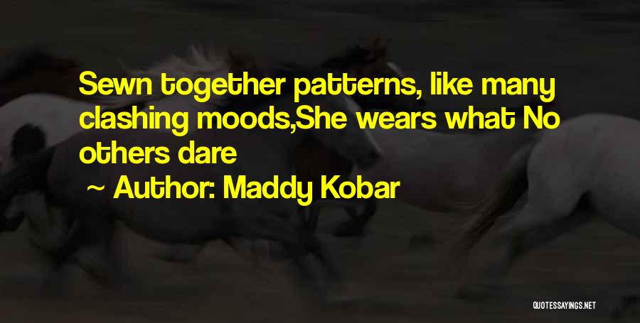 Patterns In Fashion Quotes By Maddy Kobar