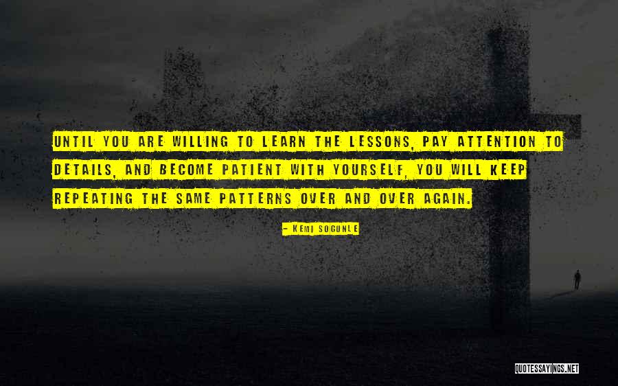 Patterns Of Behavior Quotes By Kemi Sogunle Patterns Of Behavior Quotes By Kemi Sogunle