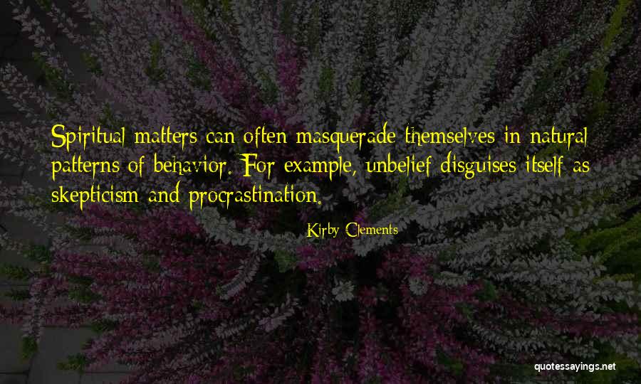 Patterns Of Behavior Quotes By Kirby Clements Patterns Of Behavior Quotes By Kirby Clements