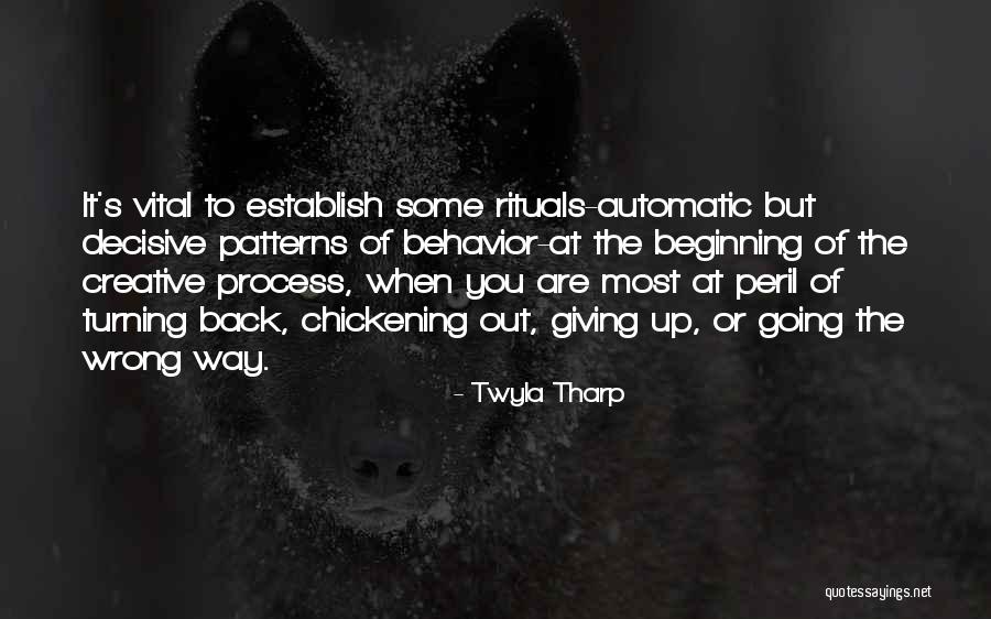 Patterns Of Behavior Quotes By Twyla Tharp Patterns Of Behavior Quotes By Twyla Tharp