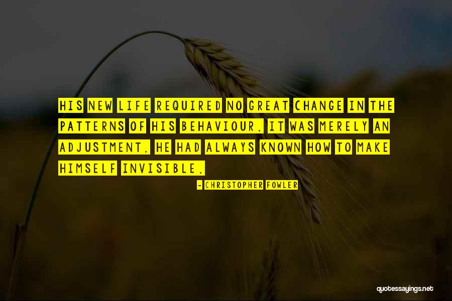 Patterns Of Behaviour Quotes By Christopher Fowler Patterns Of Behaviour Quotes By Christopher Fowler