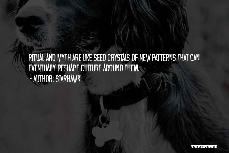 Patterns Of Culture Quotes By Starhawk