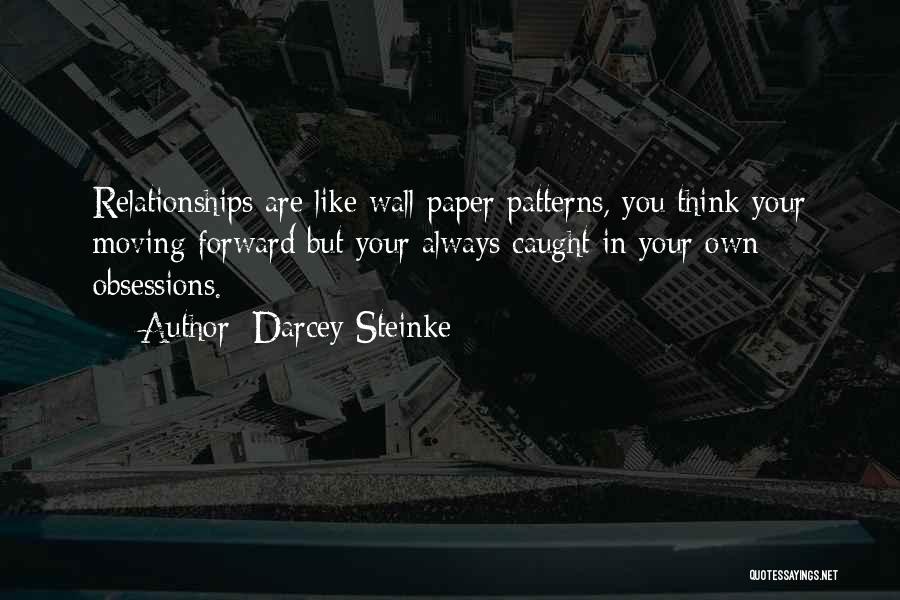 Patterns Quotes By Darcey Steinke