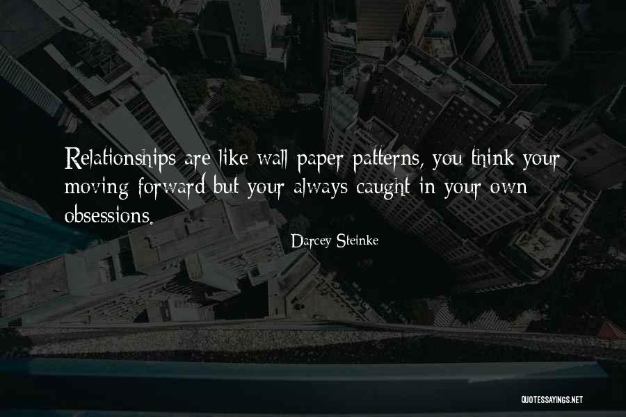 Patterns Quotes By Darcey Steinke Patterns Quotes By Darcey Steinke