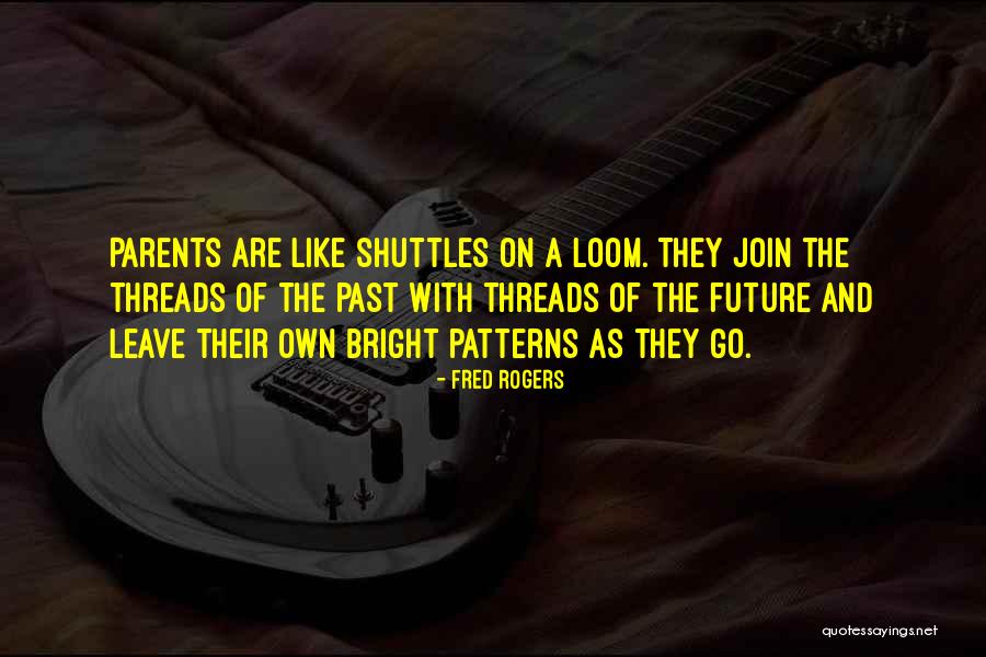 Patterns Quotes By Fred Rogers Patterns Quotes By Fred Rogers