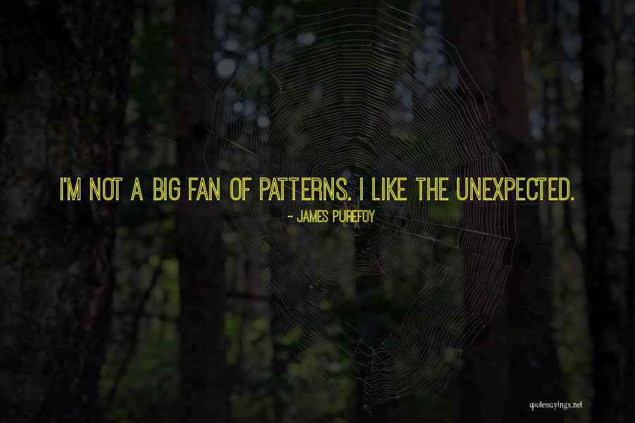 Patterns Quotes By James Purefoy