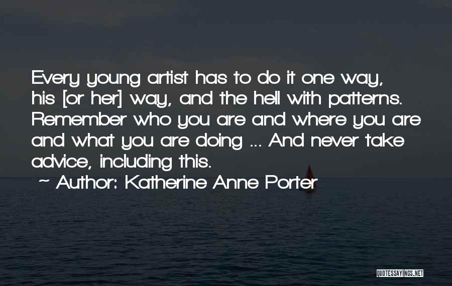 Patterns Quotes By Katherine Anne Porter