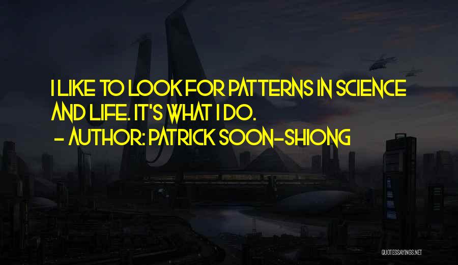 Patterns Quotes By Patrick Soon-Shiong