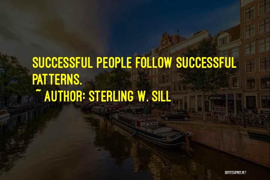 Patterns Quotes By Sterling W. Sill