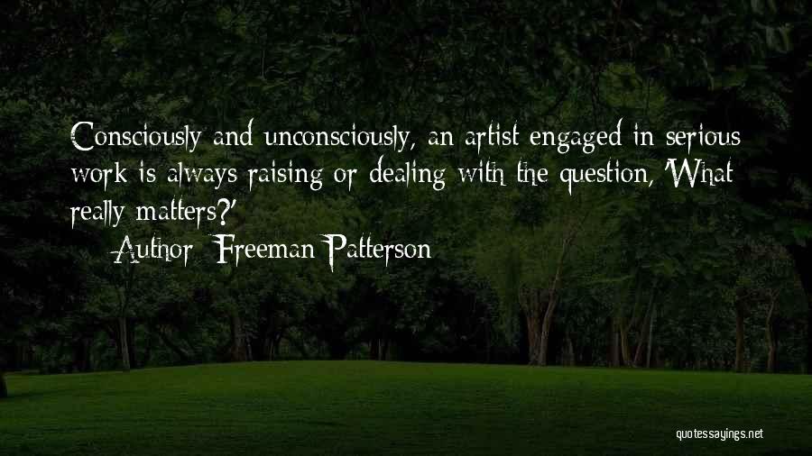 Patterson Quotes By Freeman Patterson