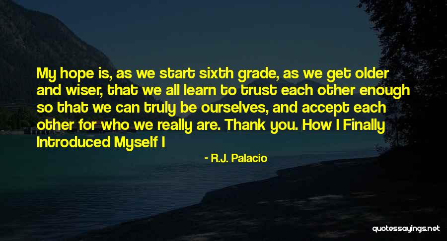 Pattersons Quotes By R.J. Palacio Pattersons Quotes By R.J. Palacio