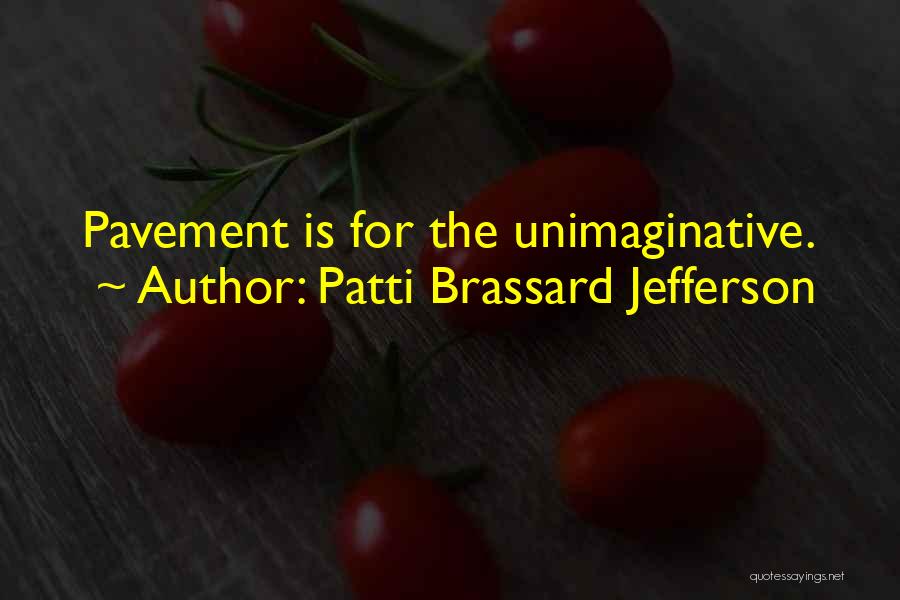 Patti Brassard Jefferson Quotes 1292201