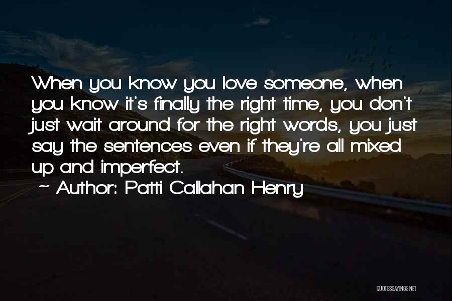 Patti Callahan Henry Quotes 1211909