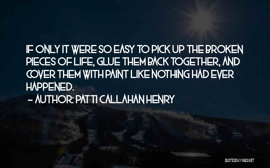 Patti Callahan Henry Quotes 1286657