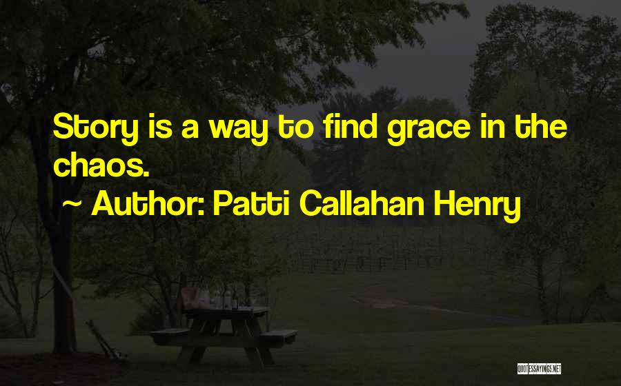 Patti Callahan Henry Quotes 190154