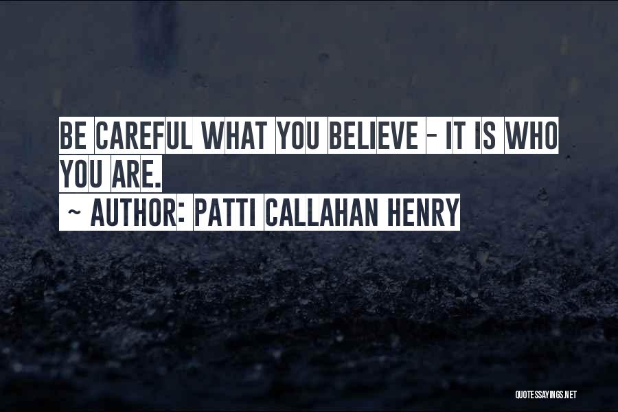 Patti Callahan Henry Quotes 2039421