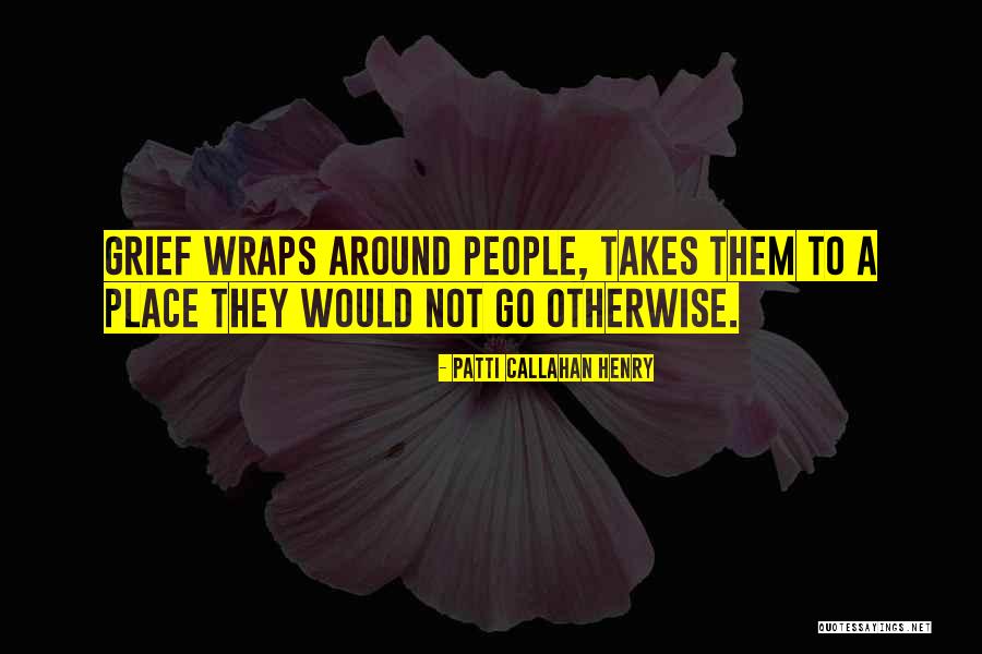 Patti Callahan Henry Quotes 355416 Patti Callahan Henry Quotes 355416