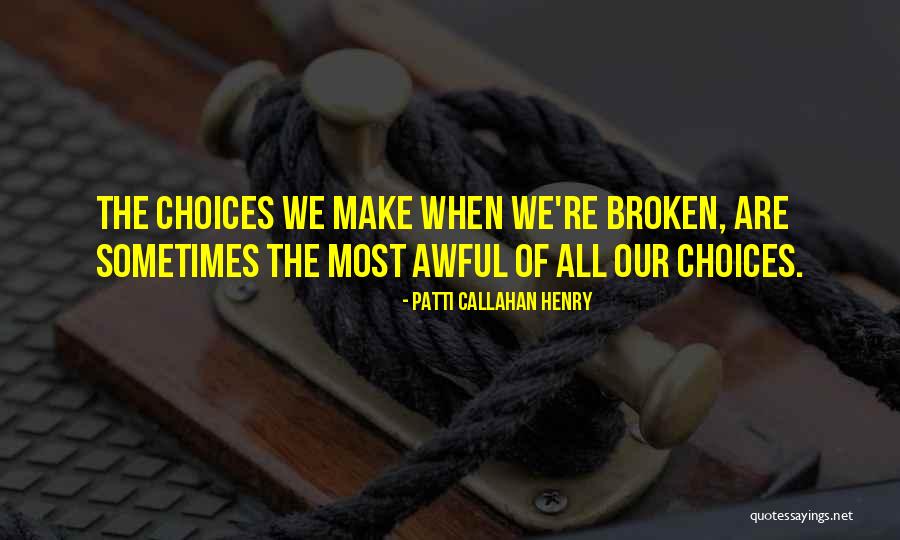 Patti Callahan Henry Quotes 952414 Patti Callahan Henry Quotes 952414