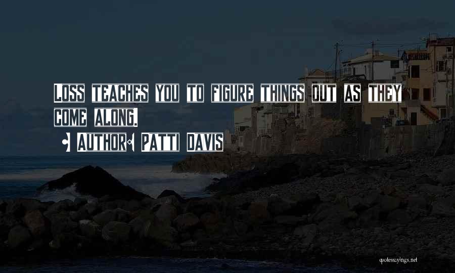 Patti Davis Quotes 1108762