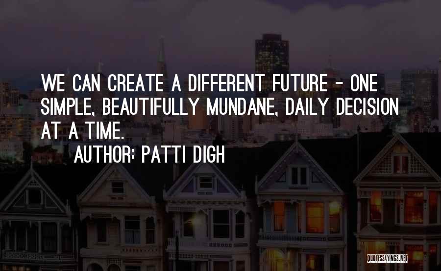 Patti Digh Quotes 639117