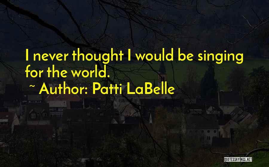 Patti LaBelle Quotes 1941438