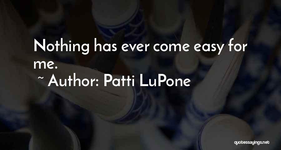 Patti LuPone Quotes 1561900