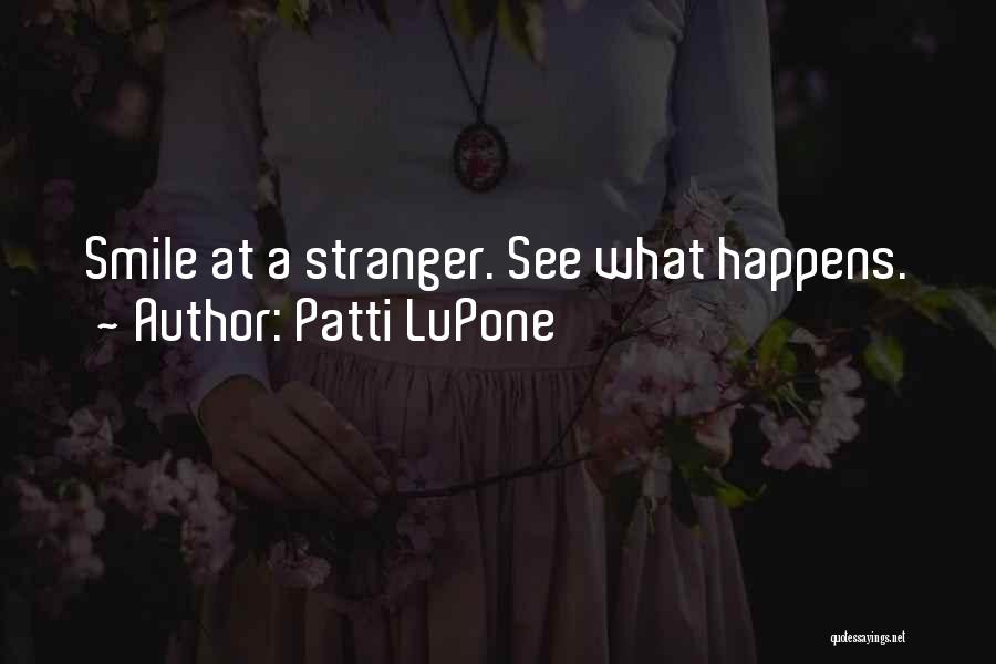 Patti LuPone Quotes 1630284