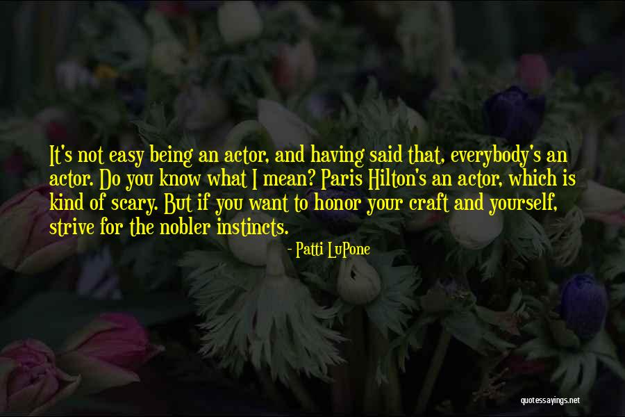 Patti LuPone Quotes 1920167