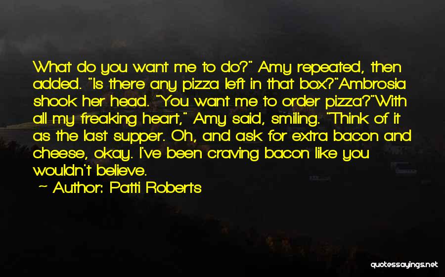 Patti Roberts Quotes 964761