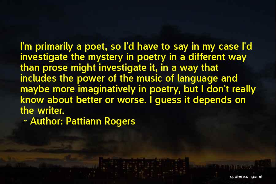 Pattiann Rogers Quotes 1686978