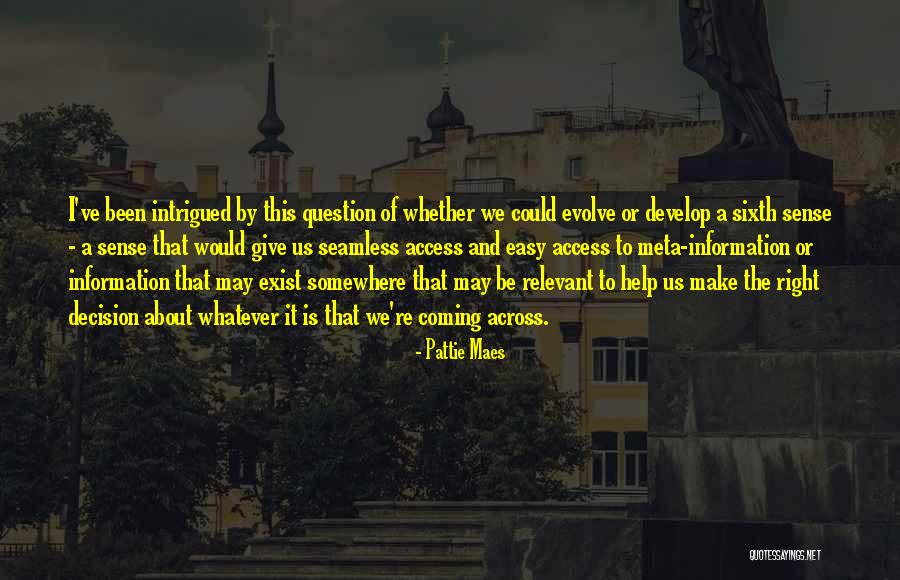 Pattie Maes Quotes 2078819 Pattie Maes Quotes 2078819