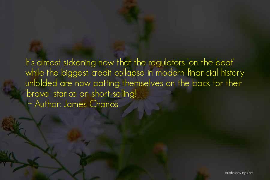 Patting Yourself On The Back Quotes By James Chanos