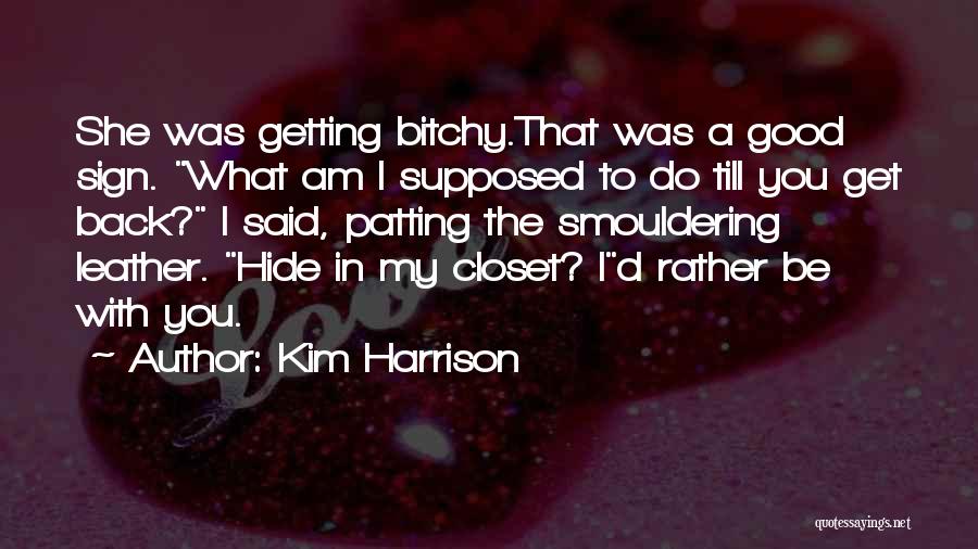 Patting Yourself On The Back Quotes By Kim Harrison