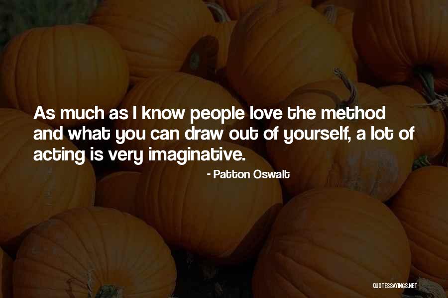 Patton Oswalt Love Quotes By Patton Oswalt Patton Oswalt Love Quotes By Patton Oswalt
