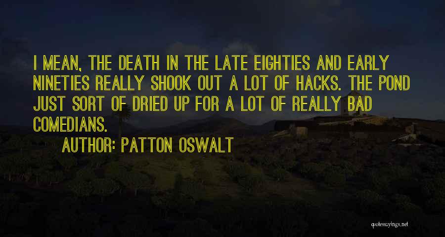 Patton Oswalt Quotes 926773